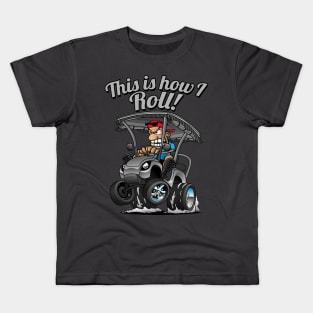 This Is How I Roll Funny Golf Cart Cartoon Kids T-Shirt